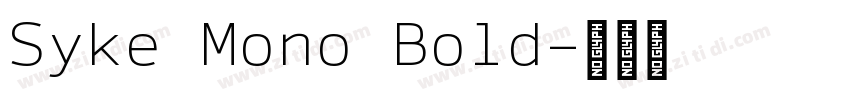 Syke Mono Bold字体转换